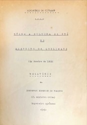 SOBRE A CULTURA DO CHÁ NO DISTRITO DE QUELIMANE. Relatório do Inspector Superior do Fomento.