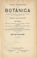 CURSO ELEMENTAR DE BOTÂNICA. Para o uso dos liceus. VII classes.