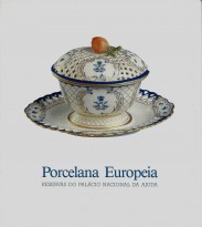 PORCELANA EUROPEIA. Reservas do Palácio Nacional da Ajuda.