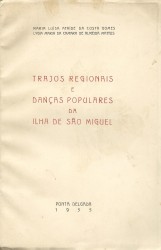 TRAJOS REGIONAIS E DANÇAS POPULARES DA ILHA DE SÃO MIGUEL.