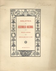 BIBLIOTECA DA ASSEMBLEA NACIONAL. Seus livros dos séculos XV e XVI