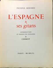 L'ESPAGNE ET SES GITANS. Introduction et dessins en couleurs de Chimot.