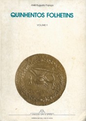QUINHENTOS FOLHETINS. Volume I (e Volume II).