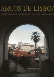 ARCOS DE LISBOA. Fotografias de Jorge Ribeiro.