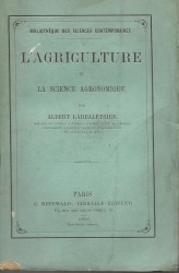 L'AGRICULTURE et la science agronomique.