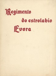 TRACTADO DE SPERA DO MUNDO: REGIMENTO DA DECLINAÇAM DO SOL. Reproduction fac-similé du seul exemplaire commu appartemant à la Biblioteque d'Evora.