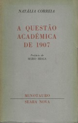 A QUESTÃO ACADÉMICA DE 1907. Prefácio de Mário Braga.