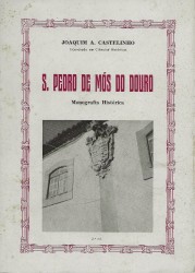 . S. PEDRO DE MÓS DO DOURO. Monografia Histórica.