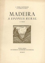 MADEIRA. A EPOPEIA RURAL.