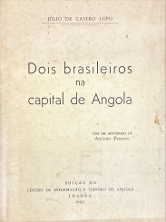 DOIS BRASILEIROS NA CAPITAL DE ANGOLA. Com um autógrafo de Afrânio Peixoto.