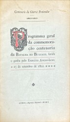 PROGAMA GERAL DA COMEMMORAÇÃO CENTENÁRIA DA BATALHA DO BUSSACO, ferida e ganha pelo exercito anglo-luso a 27 de setembro de 1810