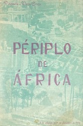 PÉRIPLO DE ÁFRICA. Viagem à volta de África que fiz a bordo do "Vera Cruz".