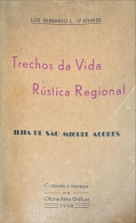 TRECHOS DA VIDA RÚSTICA REGIONAL. Ilha de São Miguel Açores