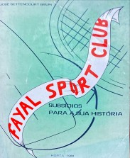 FAYAL SPORT CLUB. Subsidios para a sua história.