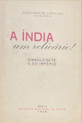 A INDIA, UM RELICÁRIO. Simbolo da Fé e do Império.