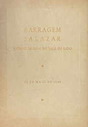 BARRAGEM SALAZAR E OBRAS DE REGA DO VALE DO SADO.