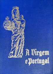 A VIRGEM E PORTUGAL. Direcção Literárioa de Fernando de Castro Pires de Lima