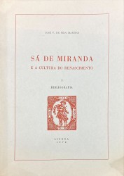 SÁ DE MIRANDA E A CULTURA DO RENASCIMENTO. I - Bibliografia.