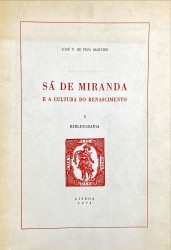 SÁ DE MIRANDA E A CULTURA DO RENASCIMENTO. I - Bibliografia.