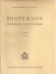 DISPERSOS ORIGINAIS PORTUGUESES. I - Vária. II Linguistica.  Juntamos: III - Estudos Camonianos.