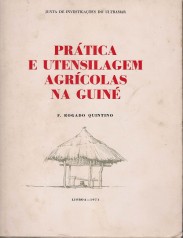 PRÁTICA E UTENSILAGEM AGRICOLAS NA GUINÉ.